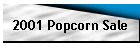 2001 Popcorn Sale